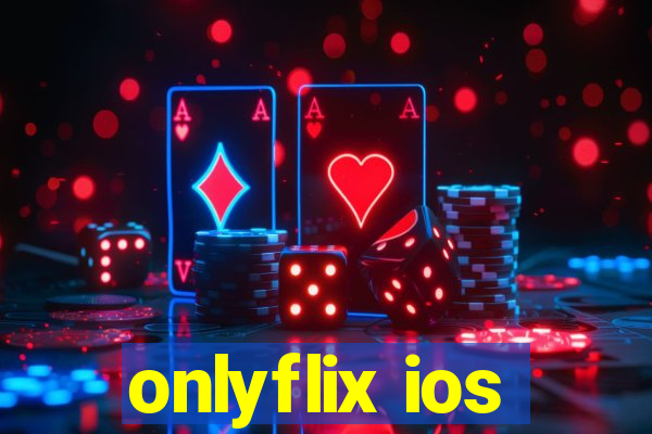 onlyflix ios